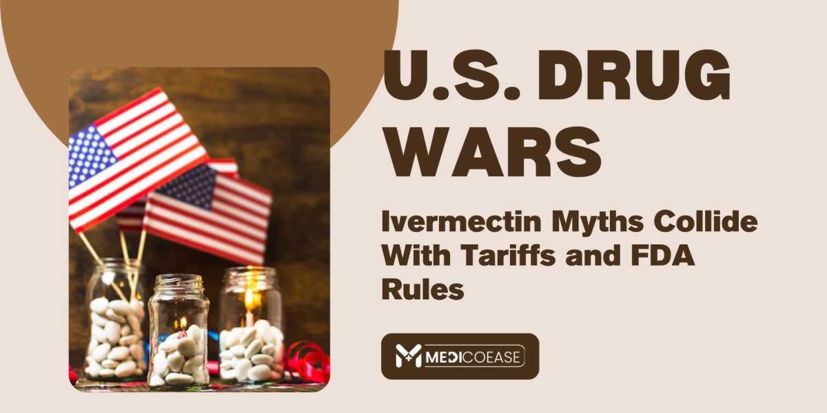 U.S. Drug Wars: Ivermectin Myths Collide With Tariffs and FDA Rules
